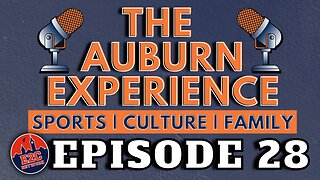 The Auburn Experience | EPISODE 28 | AUBURN PODCAST LIVE RECORDING