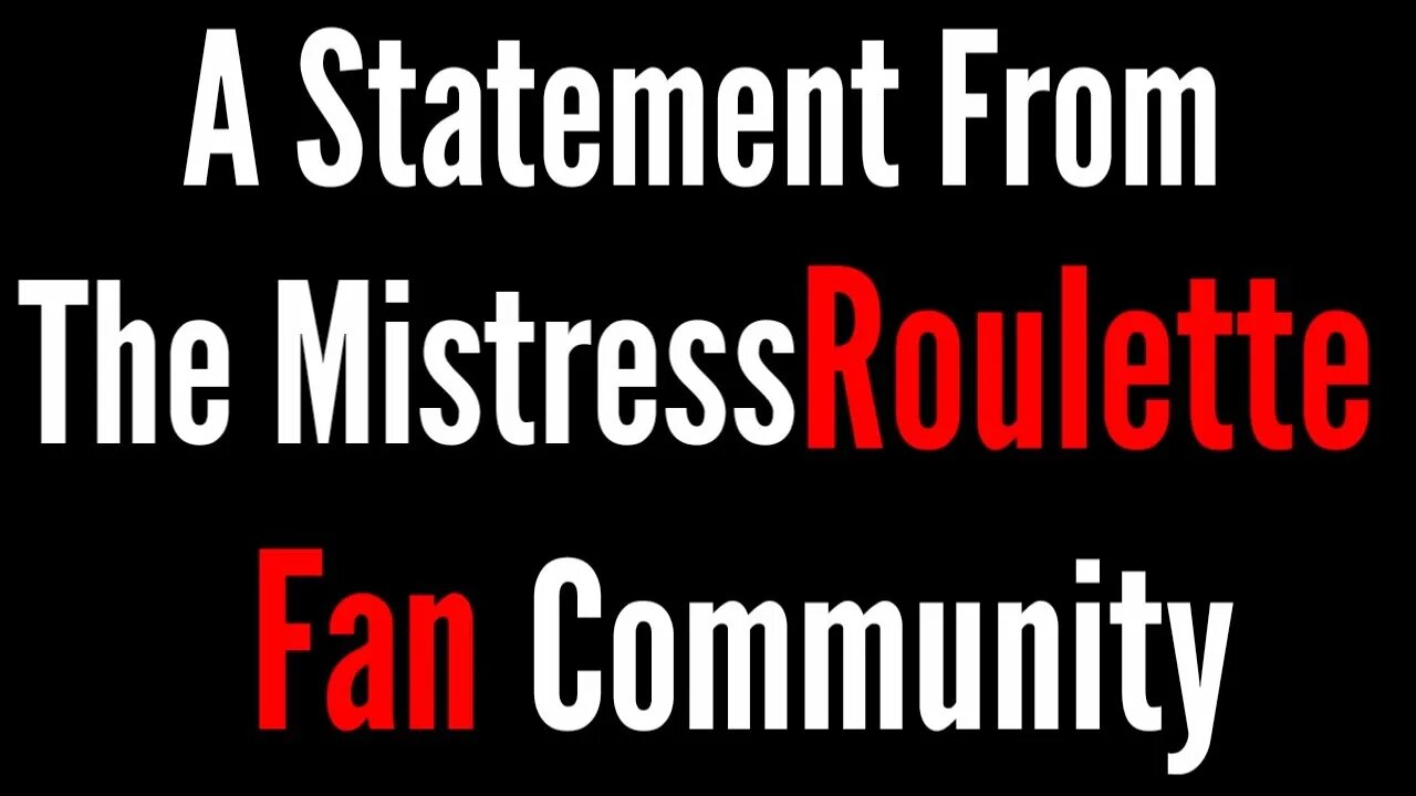 A Statement From The MistressRoulette Fan Community in regards to the Preston Poulter Fiasco