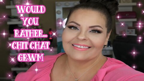 WOULD YOU RATHER...? CC/GRWM l Sherri Ward