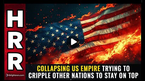 Collapsing US empire trying to CRIPPLE other nations to stay on top