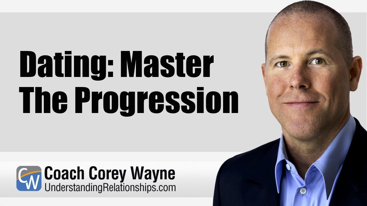 Dating: Master The Progression