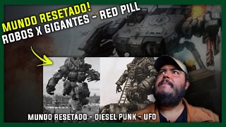 Robôs x gigantes, a história do mundo resetado.