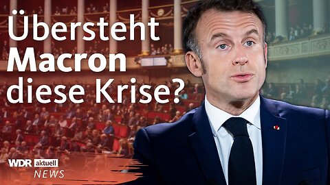 Regierungskrise: In Frankreich wächst der Druck auf Präsident Macron | WDR aktuell