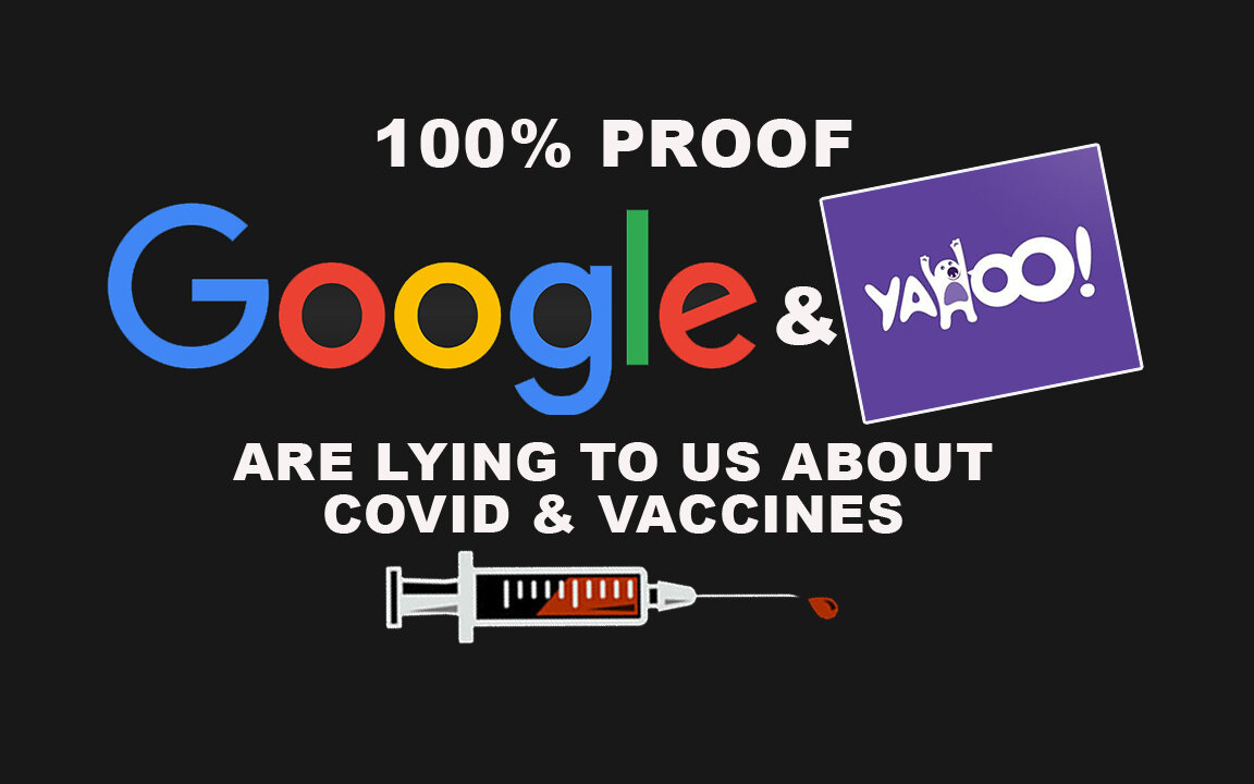 GOOGLE LIES ABOUT COVID & VACCINES !!! HERE IS 100% PROOF !!!