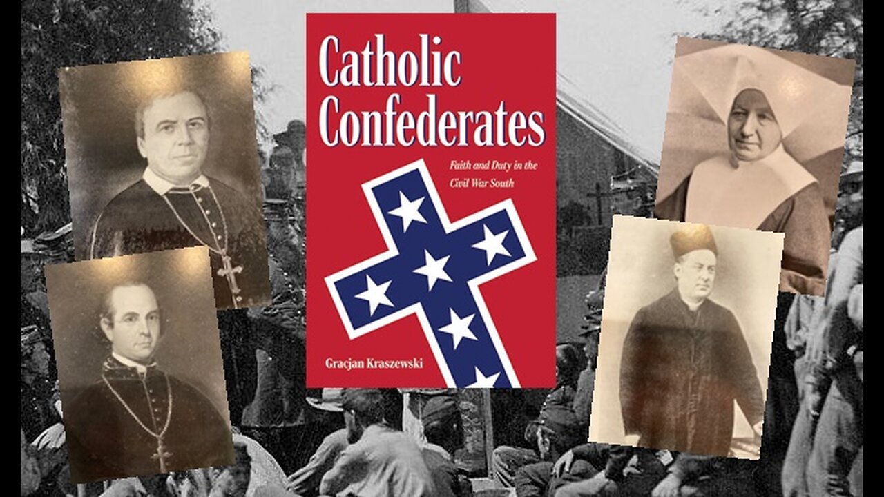 Book Review: Catholic Confederates: Faith and Duty in the Civil War South by Gracjan Kraszewski