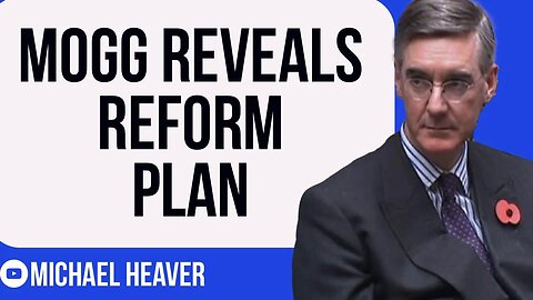 Mogg Reveals Radical REFORM Plan