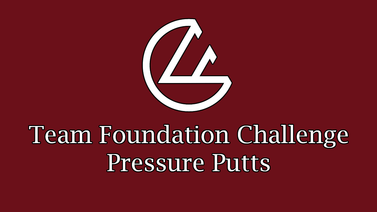 Team Foundation Challenge: Pressure Putts