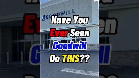 Have You EVER Seen A Goodwill Do THIS?!🤯