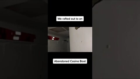Abandoned casino boat￼