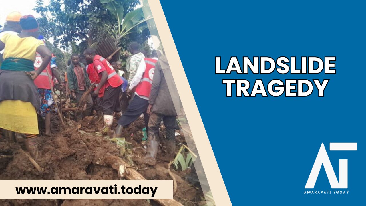 Uganda Landslide Tragedy 15 Dead, 100 Missing After Heavy Rains | Amaravati Today