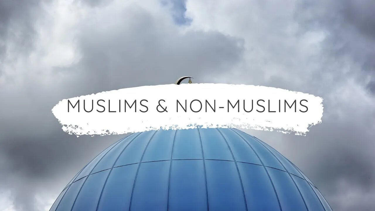 Muslims & Non-Muslims