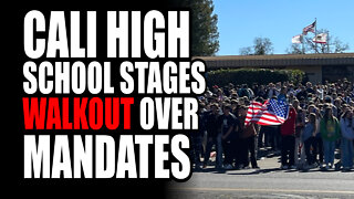 Cali High School Stages WALKOUT over Mandates