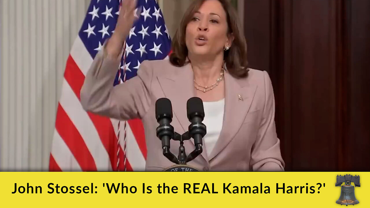 John Stossel: 'Who Is the REAL Kamala Harris?'