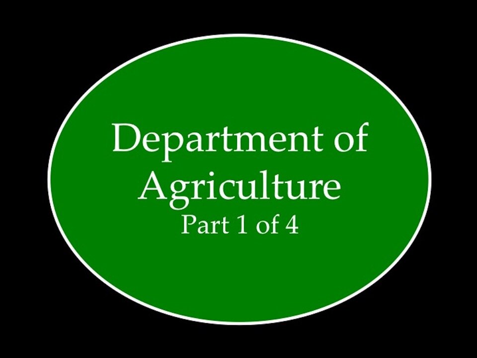 Department of Agriculture Part 1 of 4