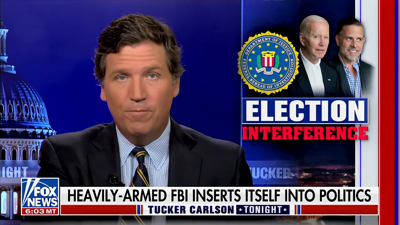 Tucker: The FBI Is ‘Actively Working on Behalf of the Democratic Party’