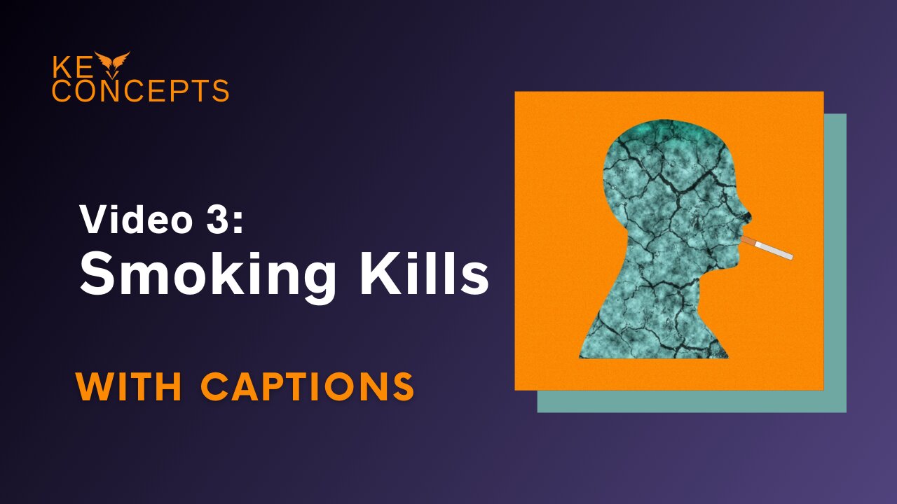 VAEP Key Concepts video 3: Smoking Kills - HCSubs