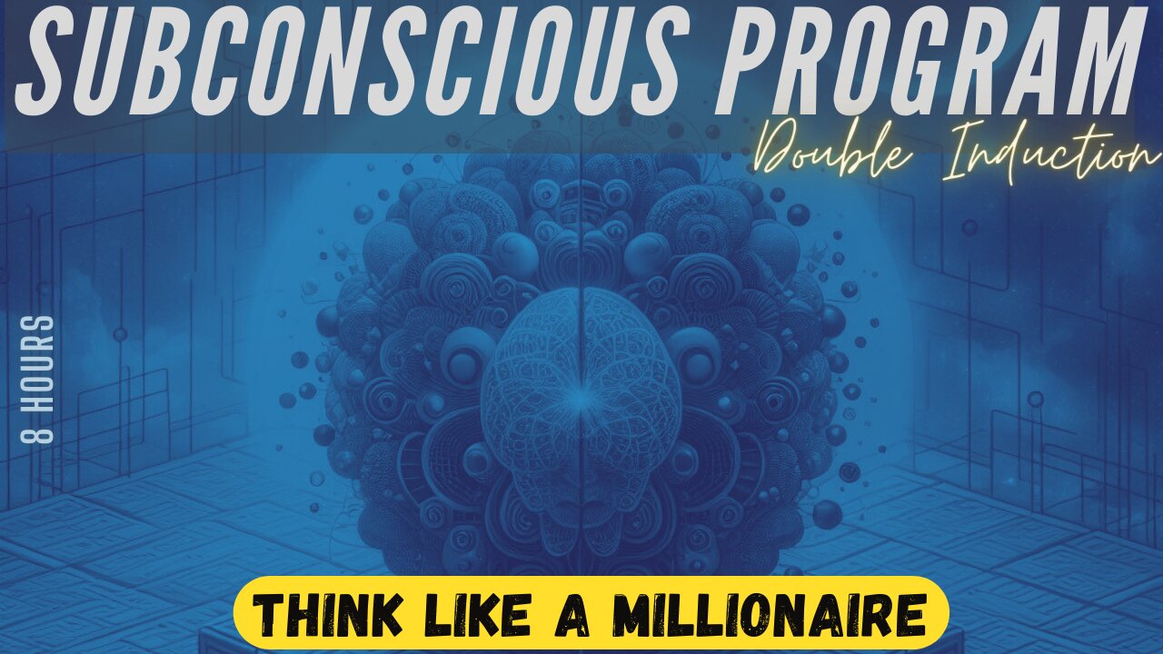 Subconscious program - Think Like a Millionaire