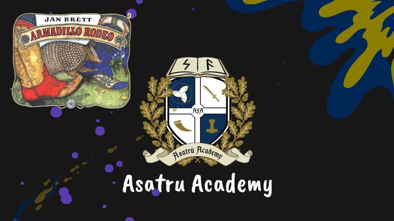 Asatru Academy: Armadillo Rodeo