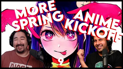 More Spring 2023 Kickoff (Another Damn Anime Podcast: 009)