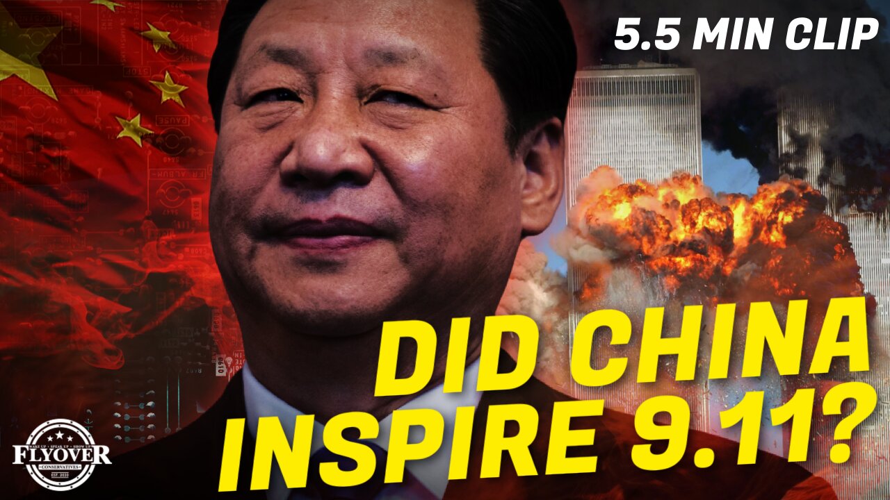 Could China have Inspired 9.11? - Kevin Freeman | Flyover Clip