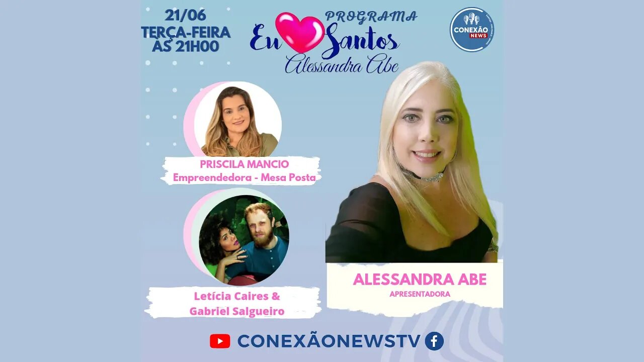 Eu amo Santos - Alessandra Abe - 21/06/2022