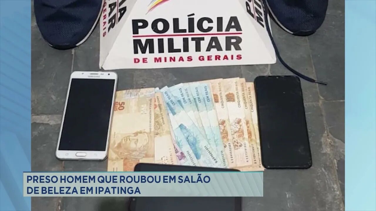Preso homem que roubou em salão de beleza em Ipatinga