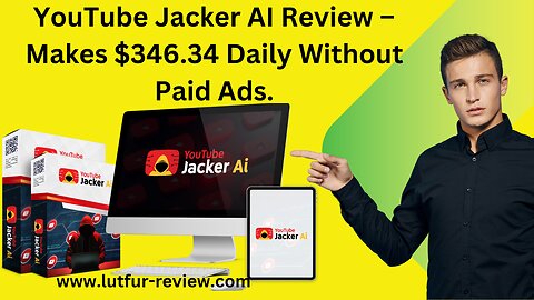 YouTube Jacker AI Review –Makes $346.34 Daily Without Paid Ads. 
