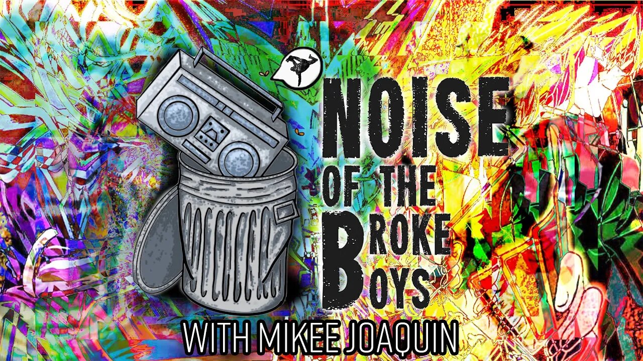 Mikee Joaquin - Hip Hop as a Sport? - Noise of the Broke Boys - Episode 10