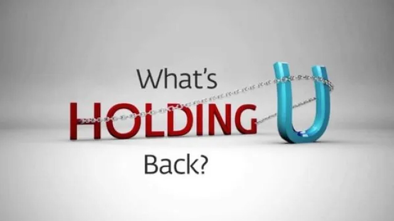 What's holding you back. Wed 08FEB23