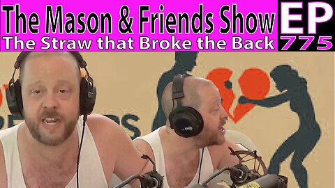 the Mason and Friends Show. Episode 775