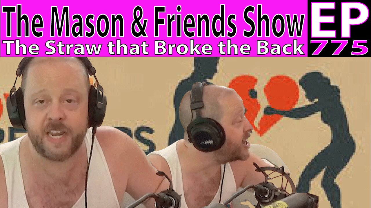 the Mason and Friends Show. Episode 775