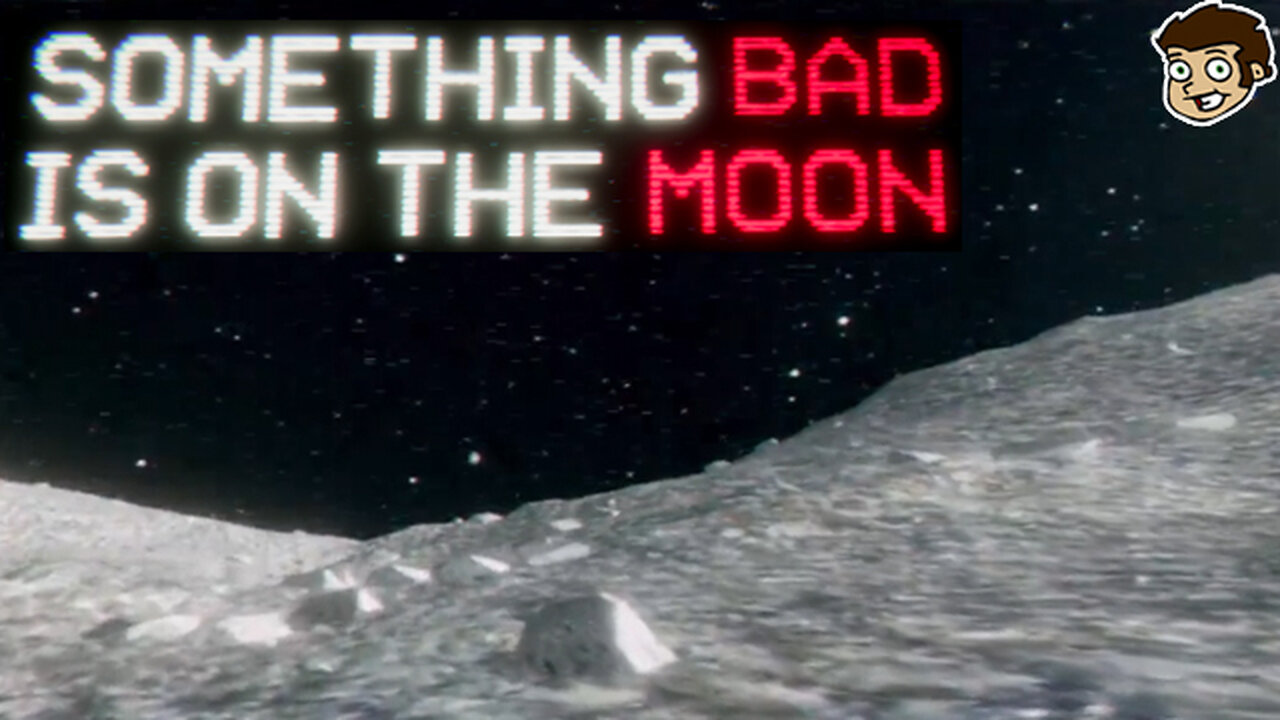 Something Bad is on the Moon