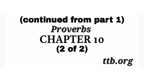 Proverbs Chapter 10 (Bible Study) (2 of 2)