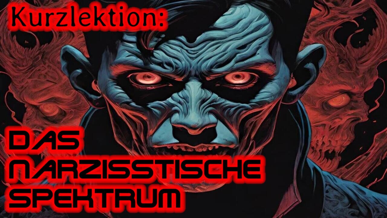 Kurzlektion: Das narzisstische Spektrum