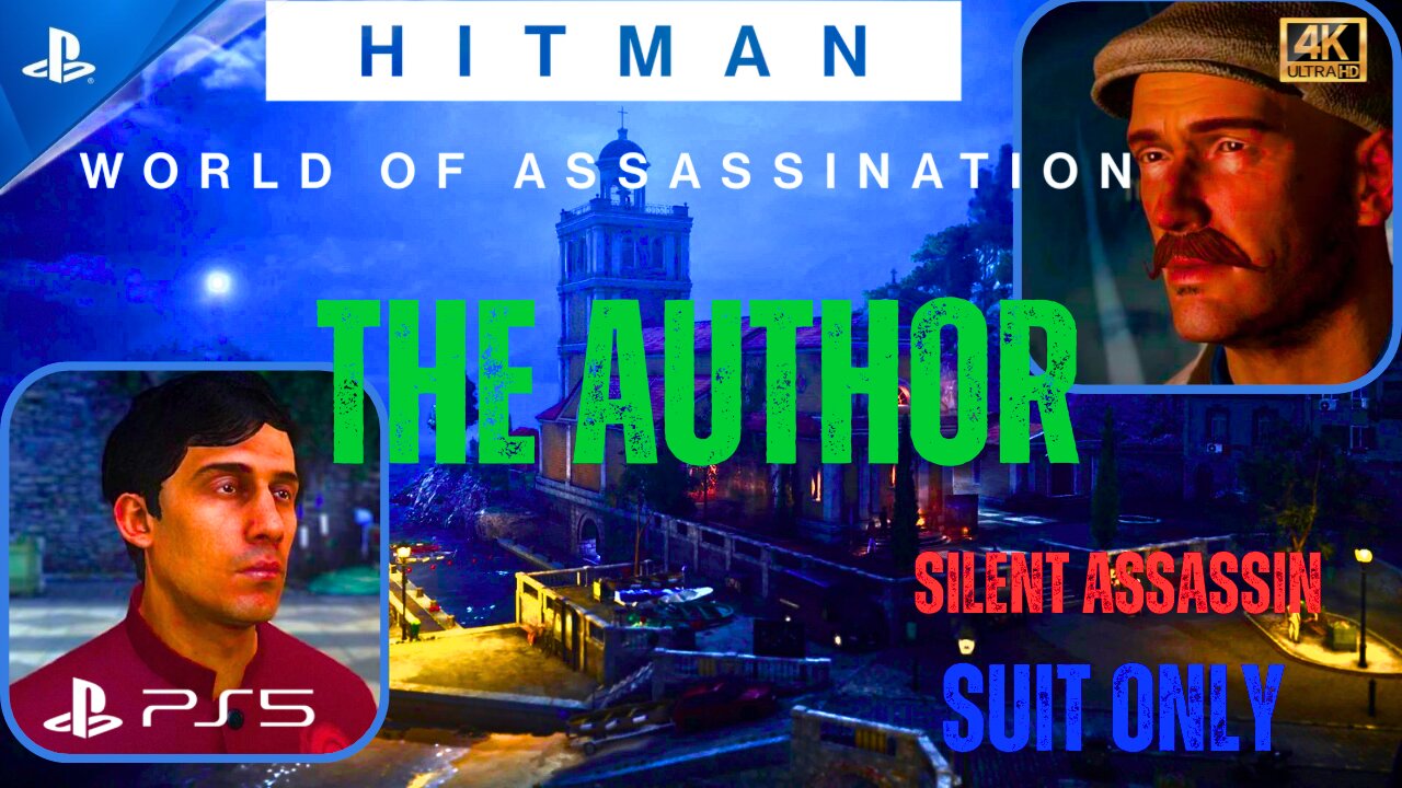 HITMAN WoA | Patient Zero (The Author) - Silent Assassin Suit Only | Gameplay 4K 60fps (Ultra HDR)