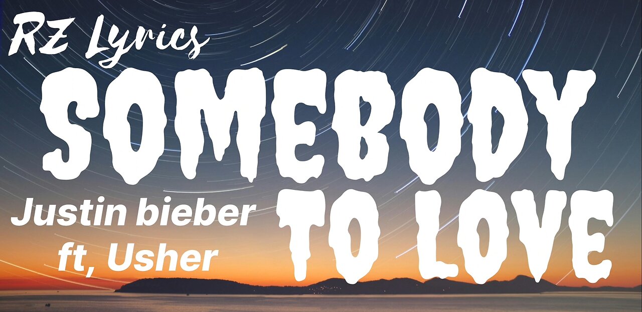 Somebody to love | Justin bieber ft Usher | Lyrics