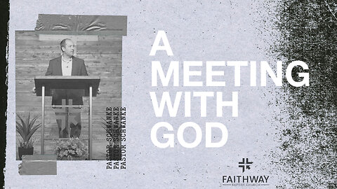 A Meeting With God