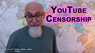 YouTube Censorship: Friends Are Now Asking About Alternatives to CensorTube, Channels Deleted