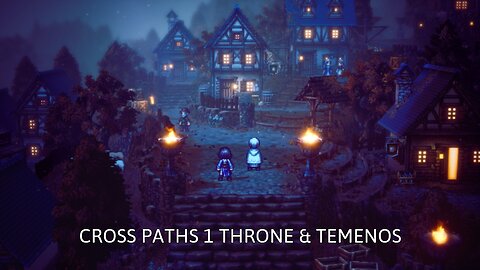 Oxtopath Traveler 2 | CROSSED PATHS 1 THRONE AND TEMENOS PLAYTHROUGH