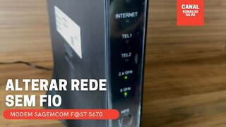 Como alterar nome e senha da rede sem fio Modem Sagemcom F@st 5670 TIM LIVE