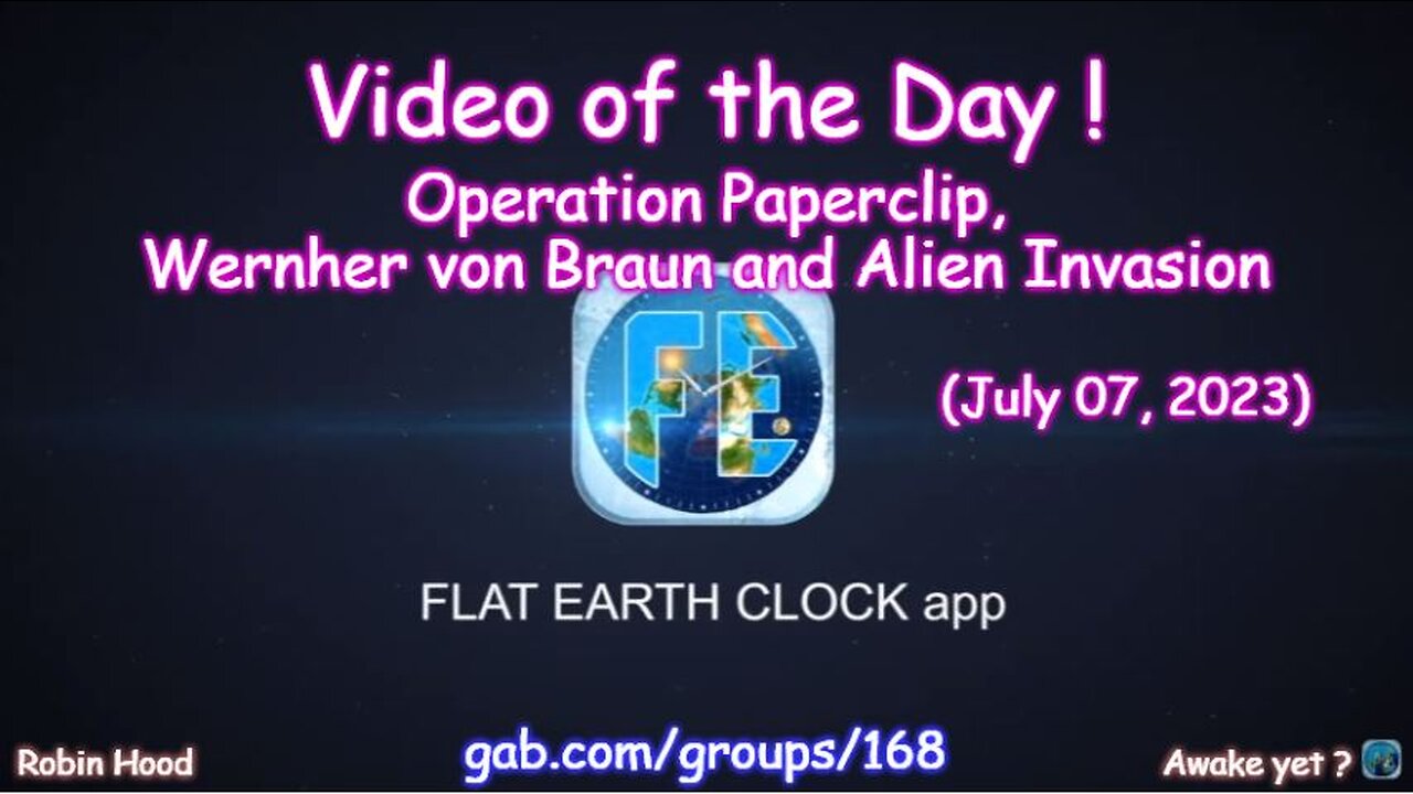 Flat Earth Clock app - Video of the Day (7/07/2023)