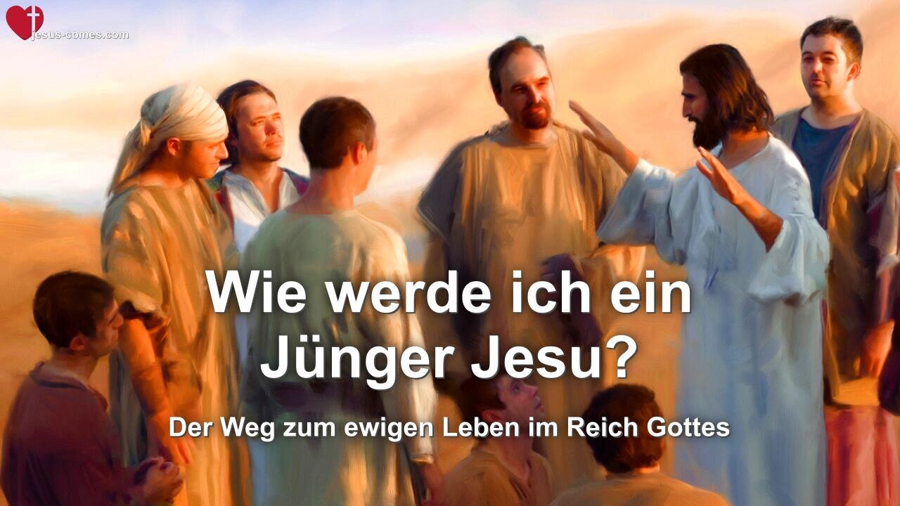 Jesus erklärt den Weg zum ewigen Leben im Reich Gottes ❤️ Wie werde Ich ein Jünger Jesu ?...