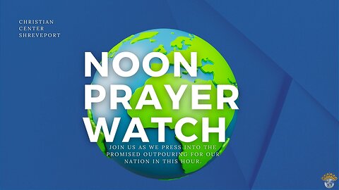 🔵 Noon Prayer Watch | Monday Prophetic Update | 1/9/2023