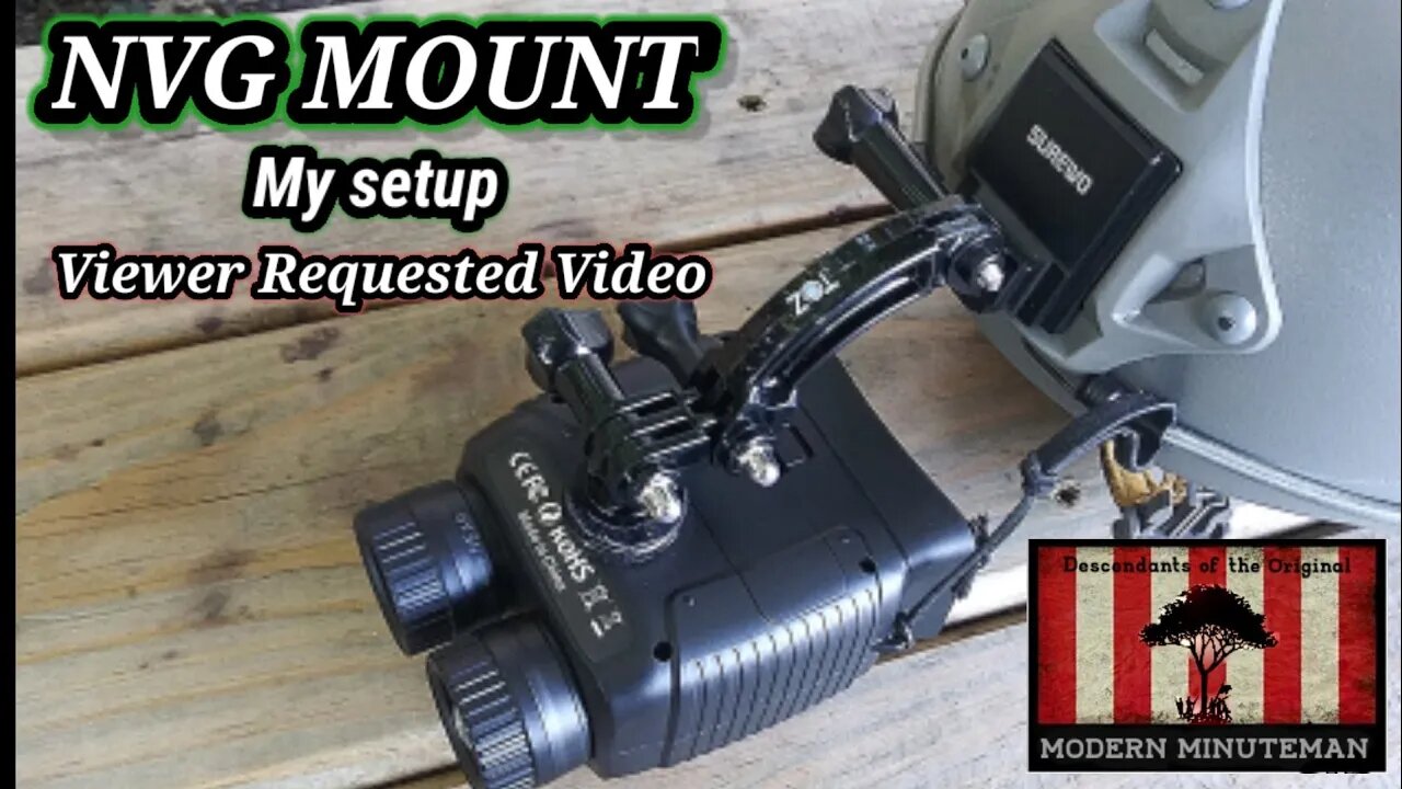 My NVG Mount setup. A viewer requested video