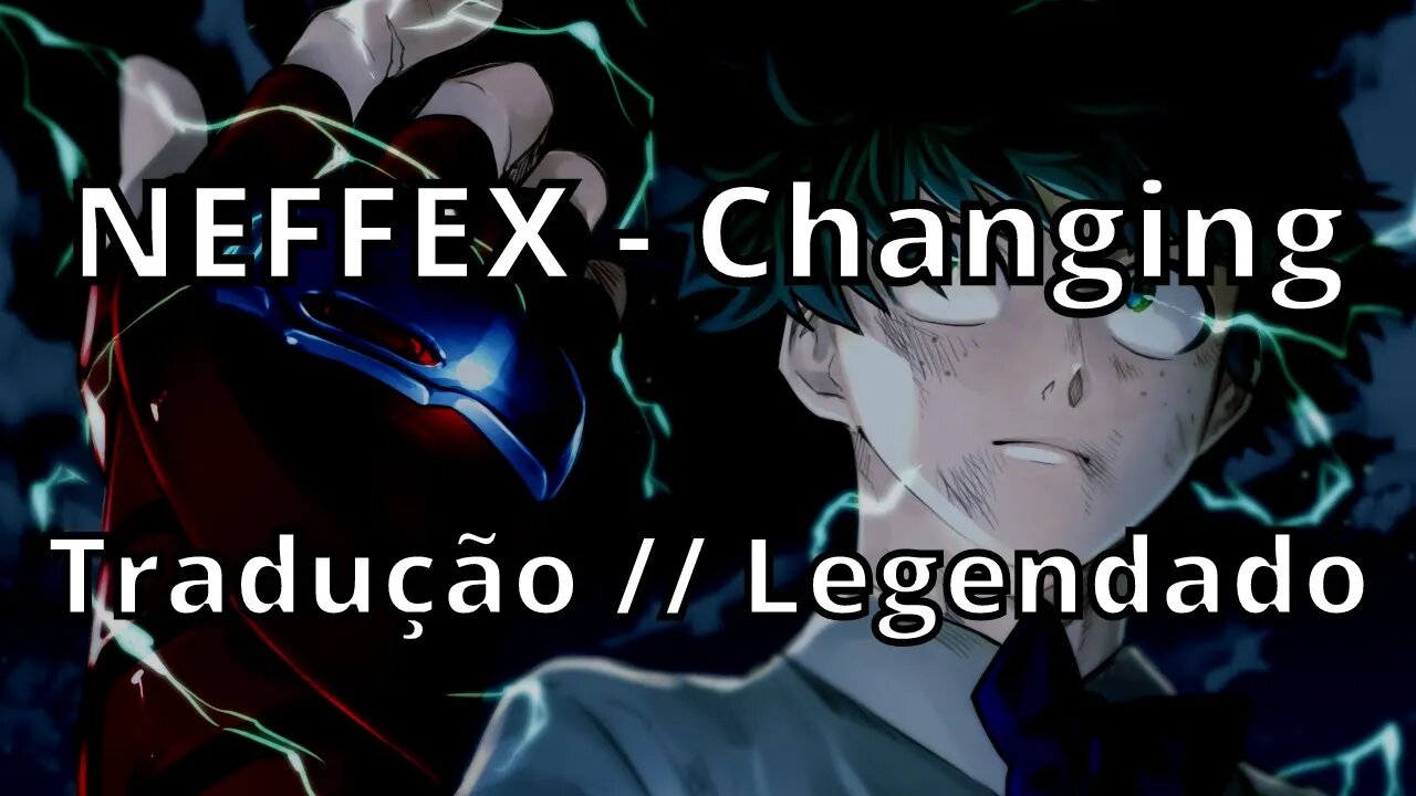 NEFFEX - Changing ( Tradução // Legendado )