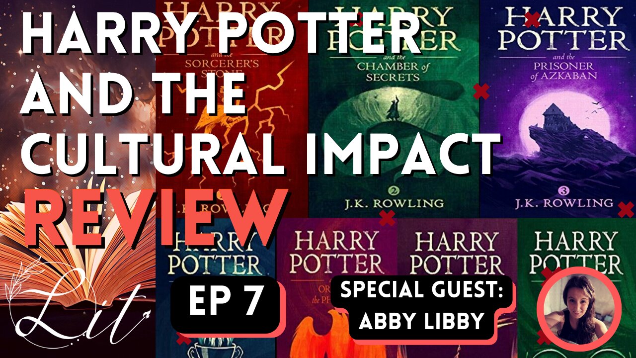 Lit Episode 7 - Harry Potter and the Cultural Impact