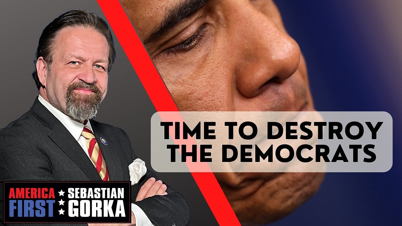 Time to destroy the Democrats. Sebastian Gorka on AMERICA First