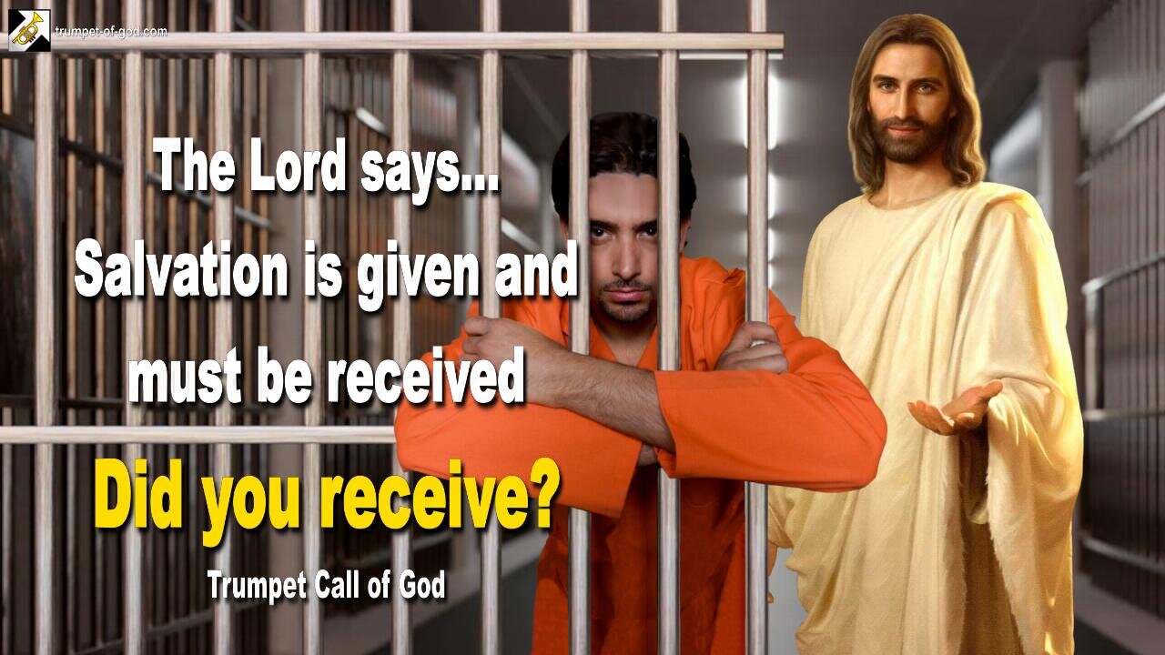 June 19, 2007 🎺 The Lord says... Salvation is given and must be received... Did you receive?