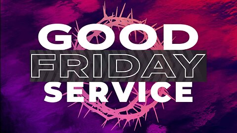 Good Friday Service 2023