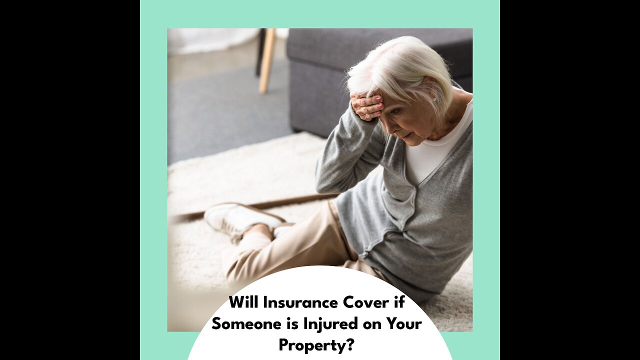 Will Insurance Cover if Someone is Injured on Your Property?